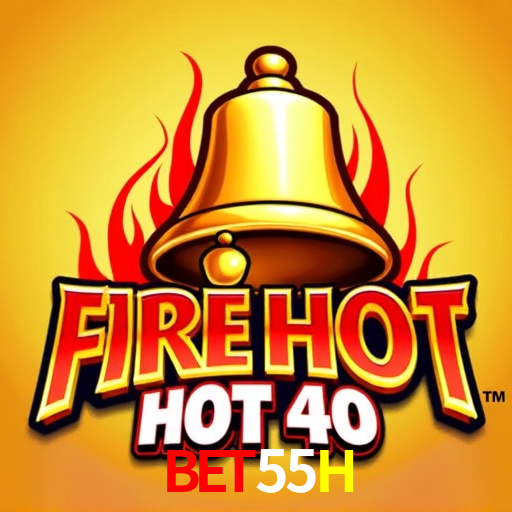 Bet55H,55H Bet