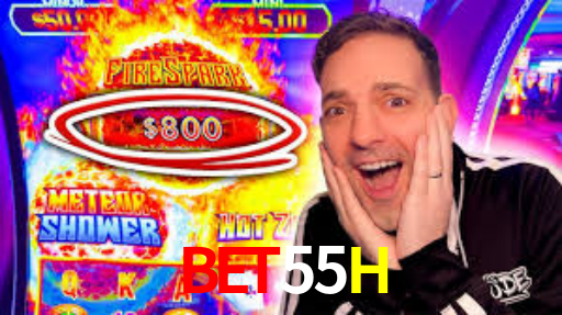 Bet55H,55H Bet